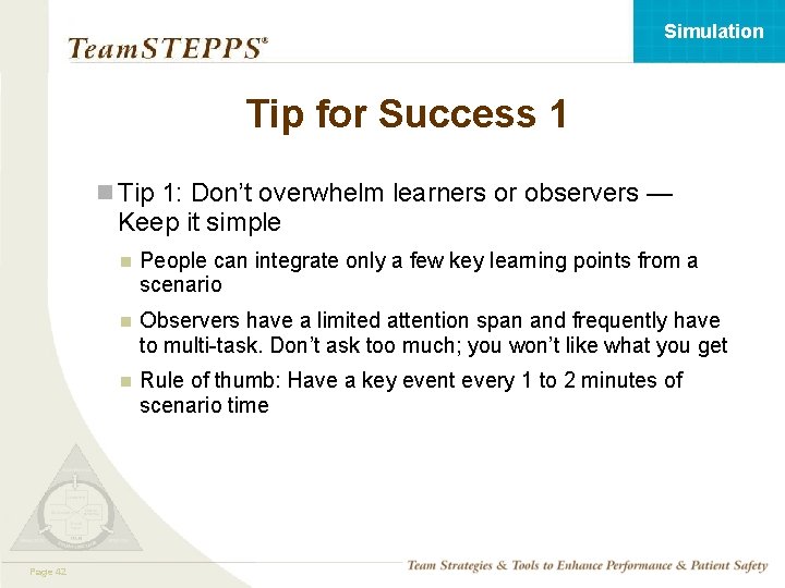 Simulation Tip for Success 1 n Tip 1: Don’t overwhelm learners or observers —