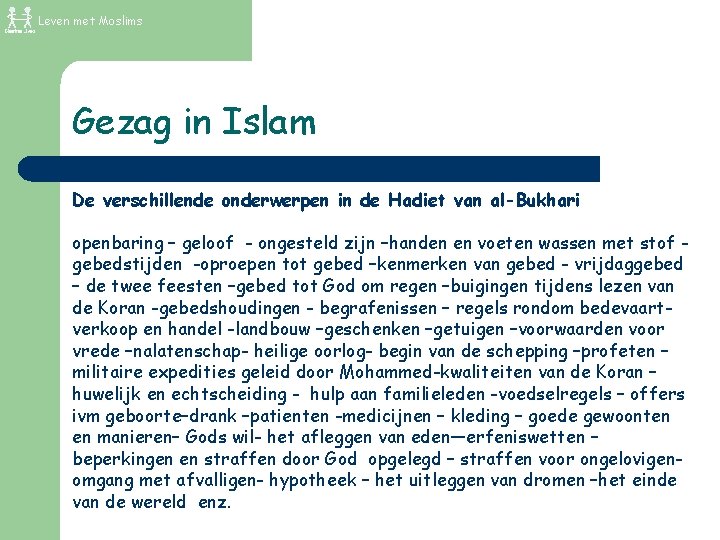 Leven met Moslims Gezag in Islam De verschillende onderwerpen in de Hadiet van al-Bukhari