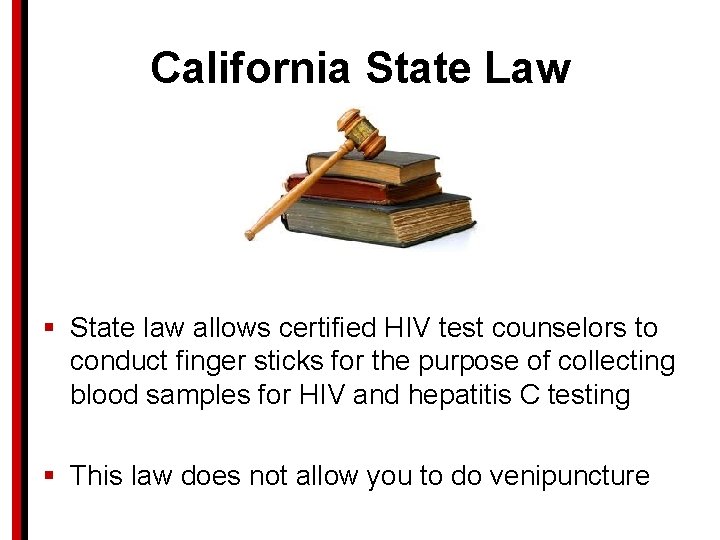 California State Law § State law allows certified HIV test counselors to conduct finger