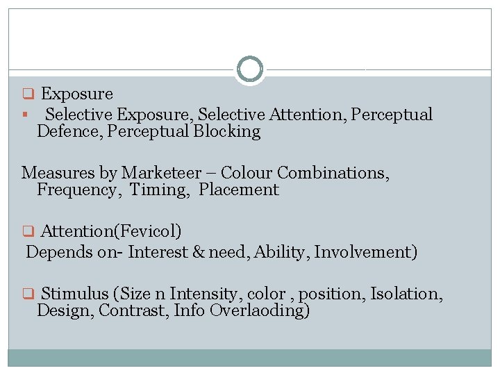 q Exposure § Selective Exposure, Selective Attention, Perceptual Defence, Perceptual Blocking Measures by Marketeer