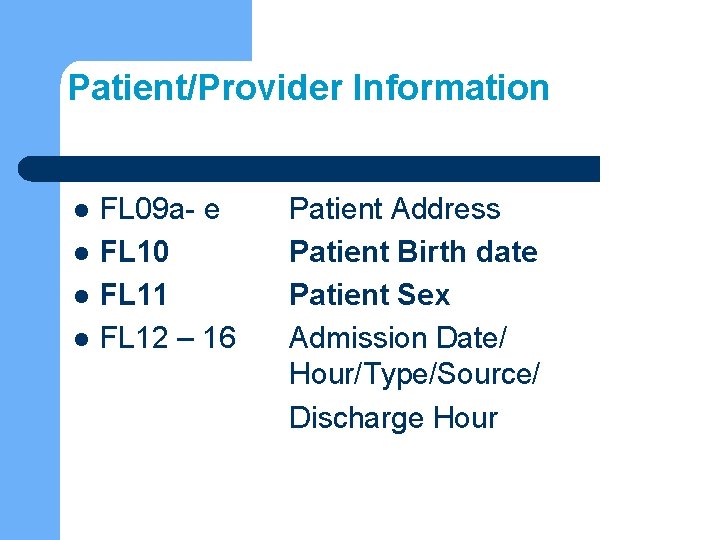 Patient/Provider Information l l FL 09 a- e FL 10 FL 11 FL 12