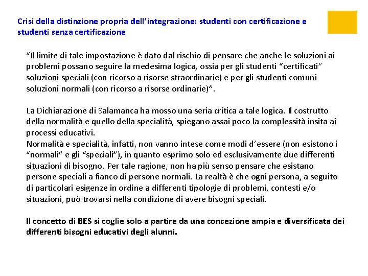 Crisi della distinzione propria dell’integrazione: studenti con certificazione e studenti senza certificazione “Il limite