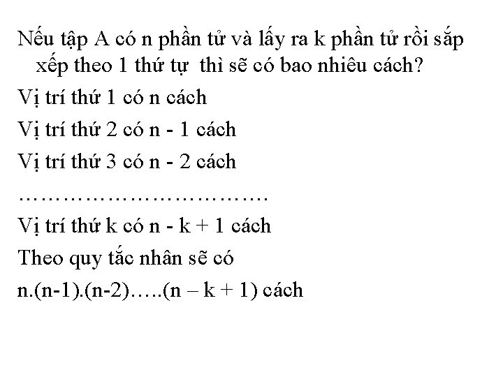 Nếu tập A có n phần tử và lấy ra k phần tử rồi