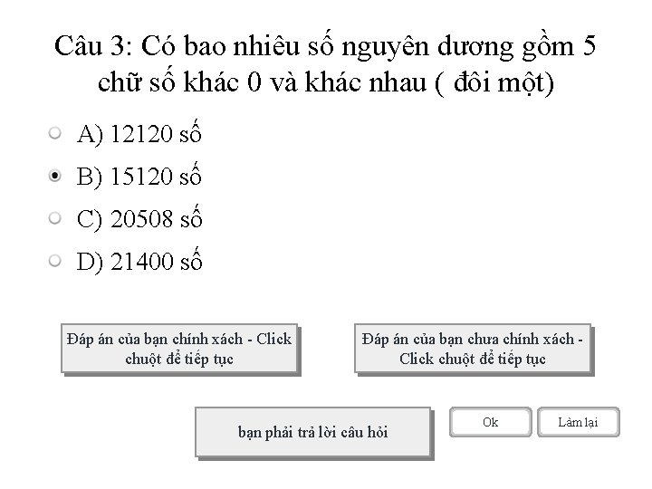 Câu 3: Có bao nhiêu số nguyên dương gồm 5 chữ số khác 0