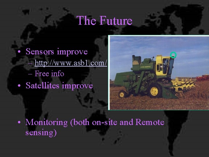 The Future • Sensors improve – http: //www. asb 1. com/ – Free info