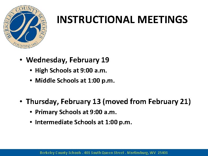 INSTRUCTIONAL MEETINGS • Wednesday, February 19 • High Schools at 9: 00 a. m.