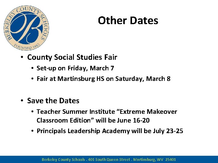Other Dates • County Social Studies Fair • Set-up on Friday, March 7 •