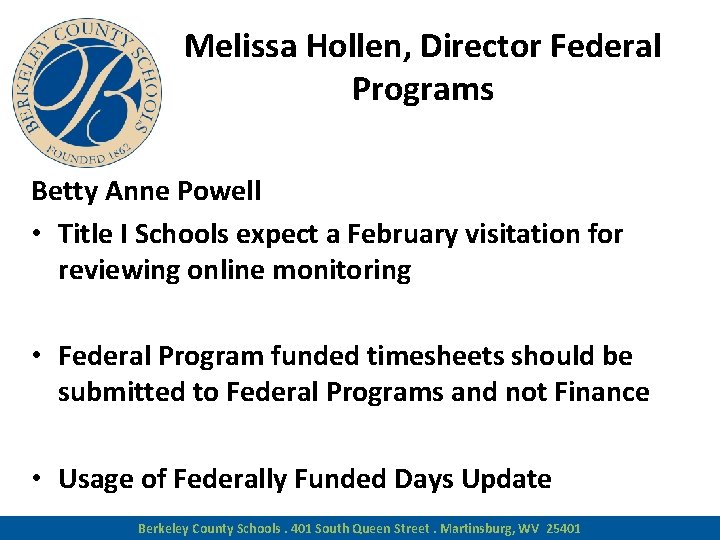 Melissa Hollen, Director Federal Programs Betty Anne Powell • Title I Schools expect a