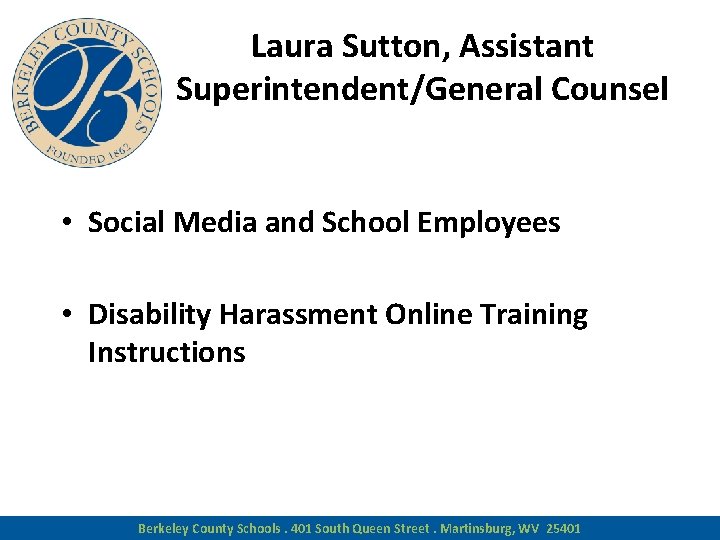 Laura Sutton, Assistant Superintendent/General Counsel • Social Media and School Employees • Disability Harassment