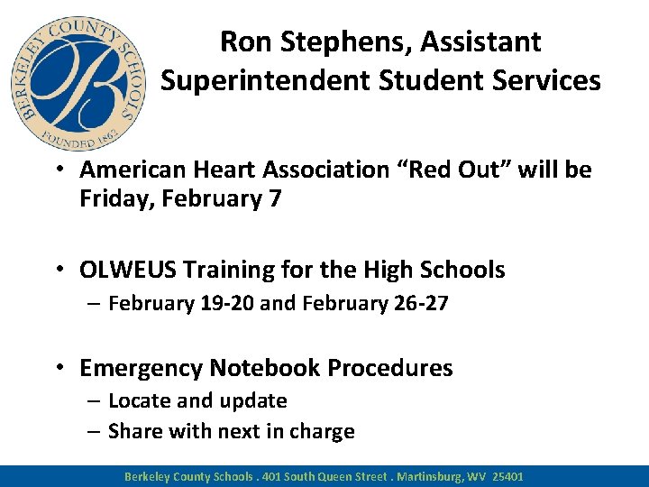 Ron Stephens, Assistant Superintendent Student Services • American Heart Association “Red Out” will be
