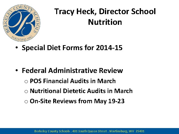 Tracy Heck, Director School Nutrition • Special Diet Forms for 2014 -15 • Federal