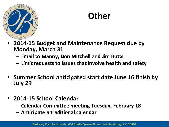 Other • 2014 -15 Budget and Maintenance Request due by Monday, March 31 –