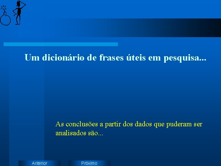 Um dicionário de frases úteis em pesquisa. . . As conclusões a partir dos