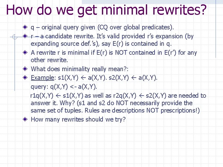 How do we get minimal rewrites? q – original query given (CQ over global