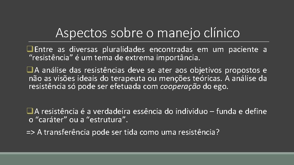 Aspectos sobre o manejo clínico q. Entre as diversas pluralidades encontradas em um paciente