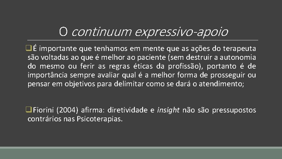 O continuum expressivo-apoio qÉ importante que tenhamos em mente que as ações do terapeuta