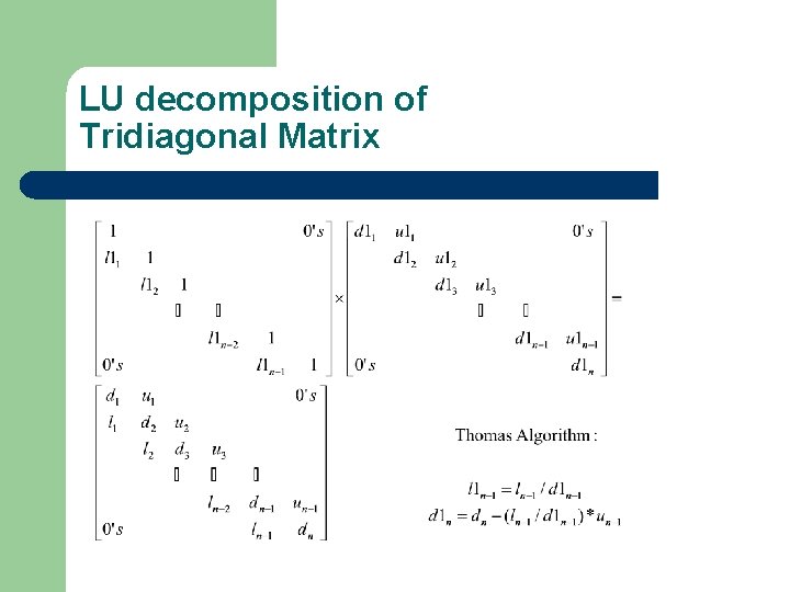 LU decomposition of Tridiagonal Matrix LU decomposition of Tridiagonal Matrix