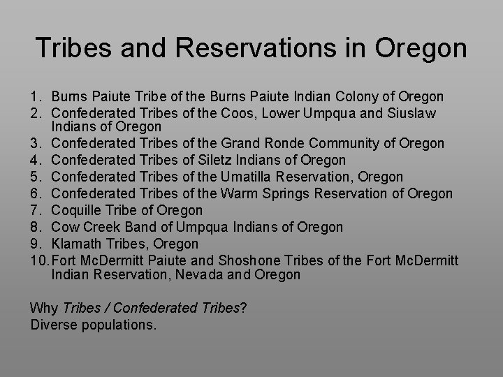 Tribes and Reservations in Oregon 1. Burns Paiute Tribe of the Burns Paiute Indian