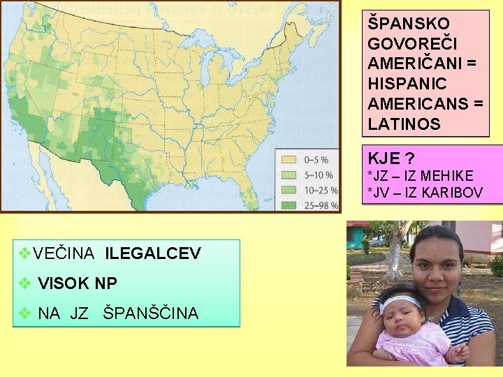 ŠPANSKO GOVOREČI AMERIČANI = HISPANIC AMERICANS = LATINOS KJE ? *JZ – IZ MEHIKE