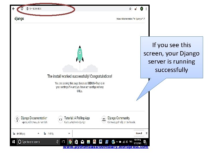 If you see this screen, your Django server is running successfully www. pythonclassroomdiary. wordpress.