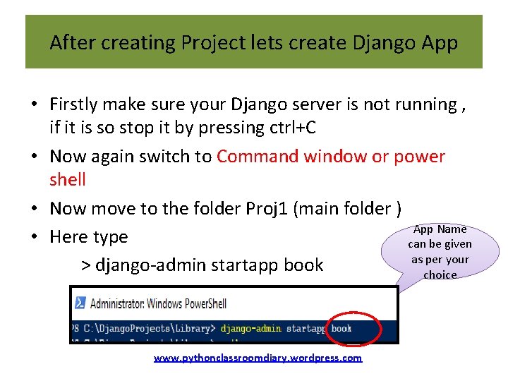 After creating Project lets create Django App • Firstly make sure your Django server