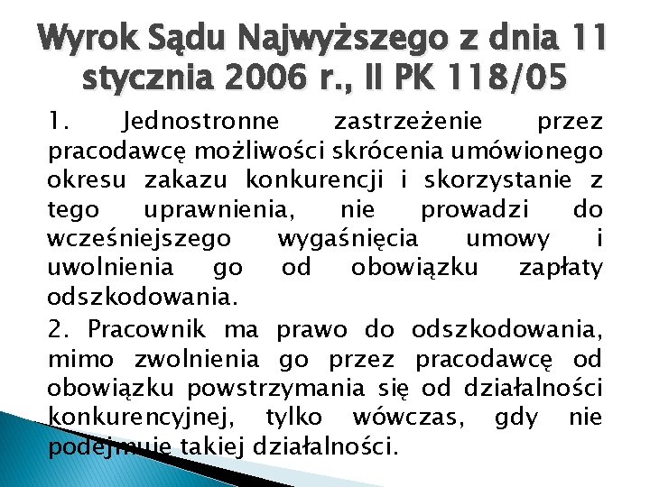 Wyrok Sądu Najwyższego z dnia 11 stycznia 2006 r. , II PK 118/05 1.