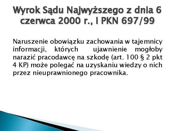 Wyrok Sądu Najwyższego z dnia 6 czerwca 2000 r. , I PKN 697/99 Naruszenie