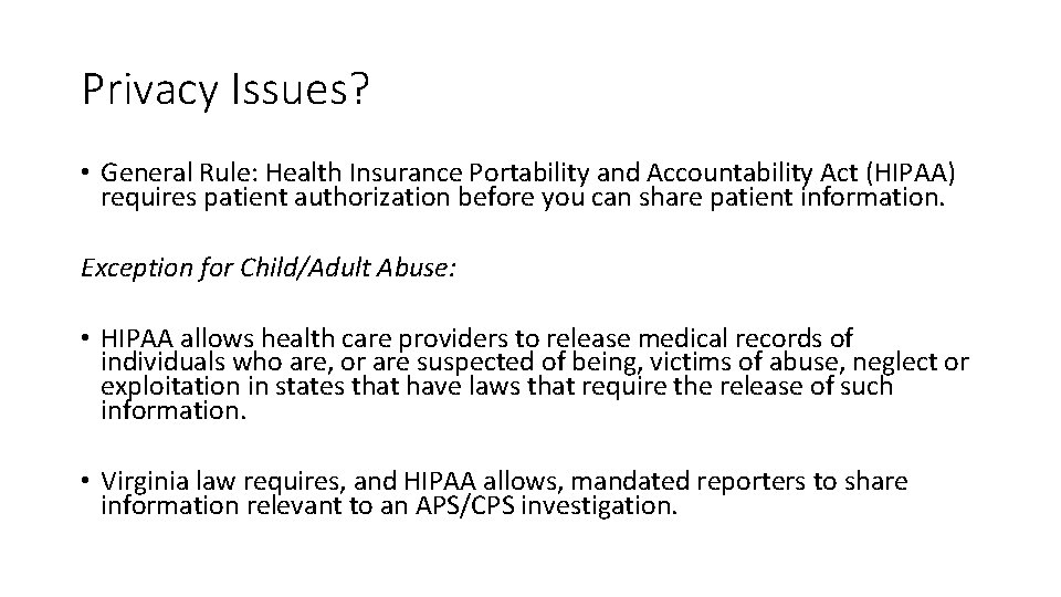 Privacy Issues? • General Rule: Health Insurance Portability and Accountability Act (HIPAA) requires patient Privacy Issues? • General Rule: Health Insurance Portability and Accountability Act (HIPAA) requires patient