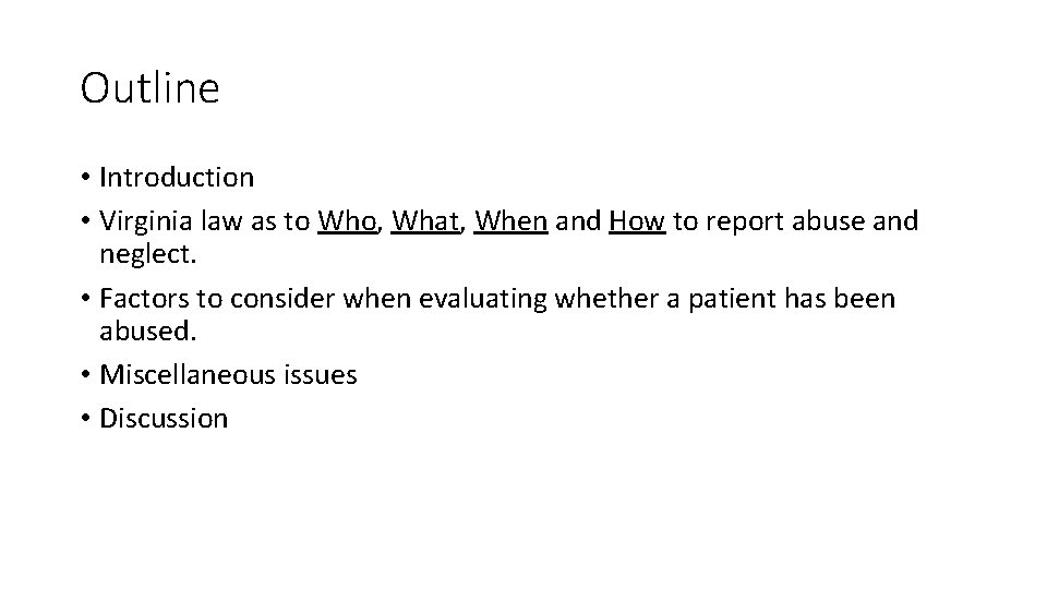 Outline • Introduction • Virginia law as to Who, What, When and How to Outline • Introduction • Virginia law as to Who, What, When and How to
