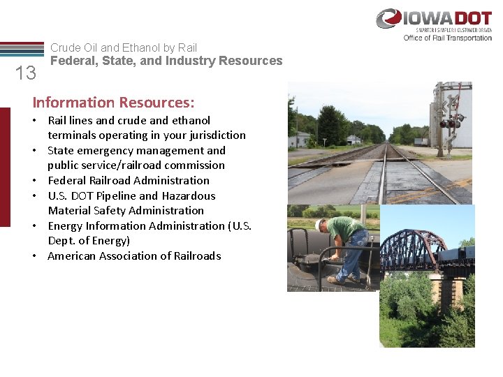 Crude Oil and Ethanol by Rail 13 Federal, State, and Industry Resources Information Resources: