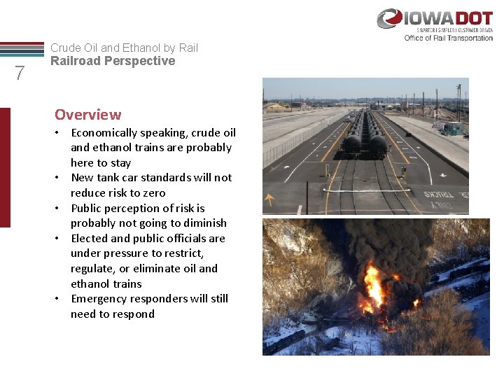 Crude Oil and Ethanol by Rail 7 Railroad Perspective Overview • Economically speaking, crude
