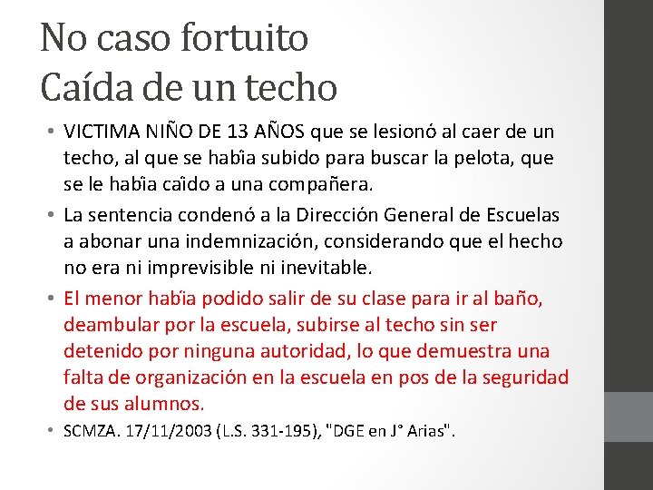 No caso fortuito Caída de un techo • VICTIMA NIÑO DE 13 AÑOS que