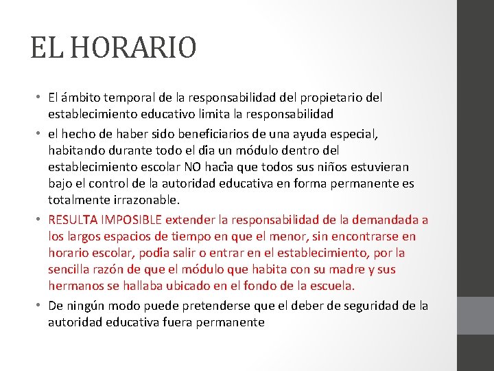 EL HORARIO • El a mbito temporal de la responsabilidad del propietario del establecimiento