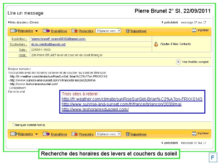 Pierre Brunet 2° SI, 22/09/2011 Trois sites à retenir : http: //fr. weather. com/climate/sun.