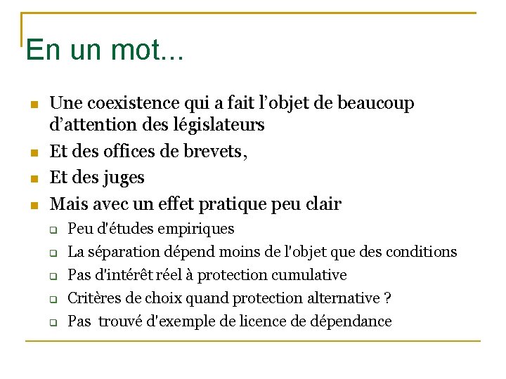 En un mot. . . Une coexistence qui a fait l’objet de beaucoup d’attention