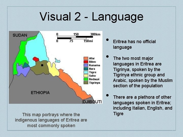 Visual 2 - Language • • • This map portrays where the indigenous languages