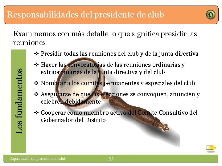 Responsabilidades del presidente de club Examinemos con más detalle lo que significa presidir las