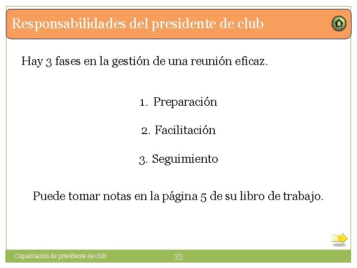 Responsabilidades del presidente de club Hay 3 fases en la gestión de una reunión