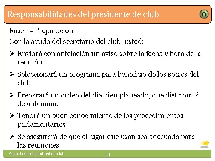 Responsabilidades del presidente de club Fase 1 - Preparación Con la ayuda del secretario