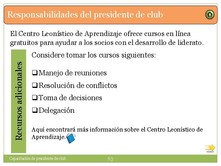 Responsabilidades del presidente de club El Centro Leonístico de Aprendizaje ofrece cursos en línea