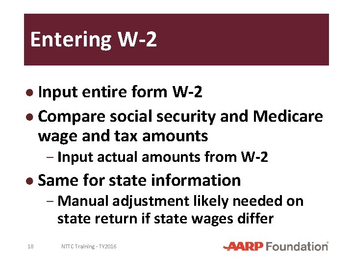 Entering W-2 ● Input entire form W-2 ● Compare social security and Medicare wage
