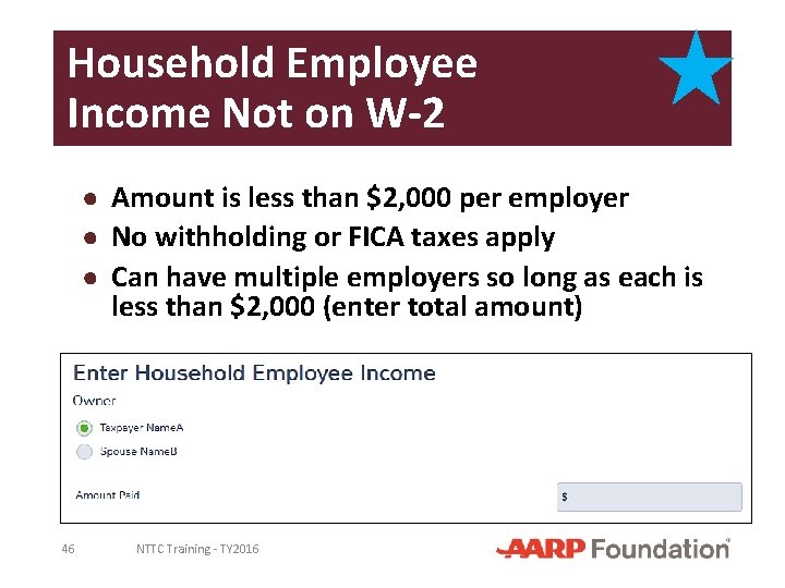 Household Employee Income Not on W-2 ● Amount is less than $2, 000 per