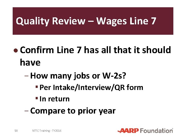 Quality Review – Wages Line 7 ● Confirm Line 7 has all that it