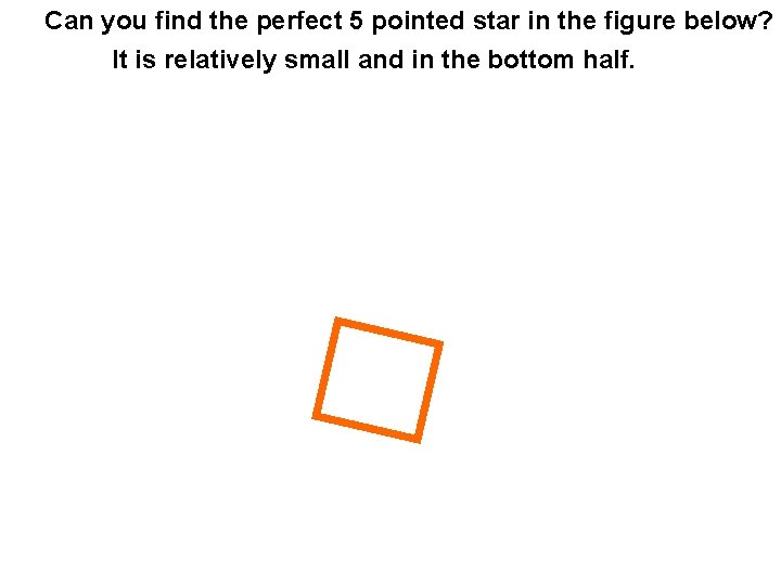 Can you find the perfect 5 pointed star in the figure below? It is