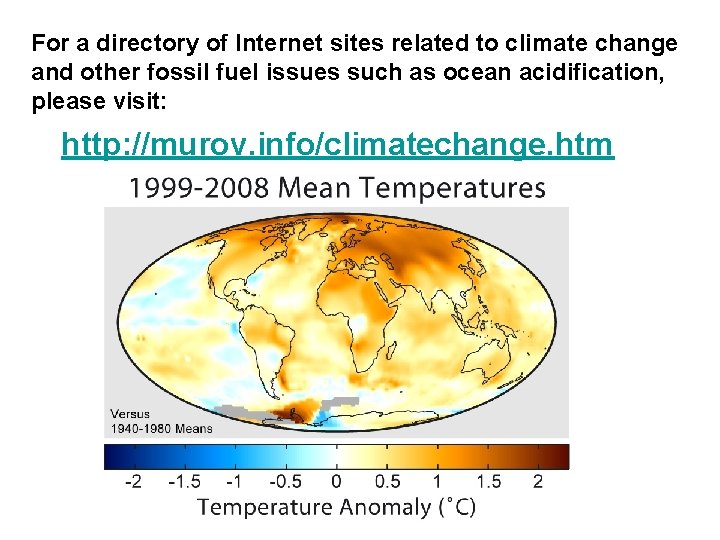 For a directory of Internet sites related to climate change and other fossil fuel