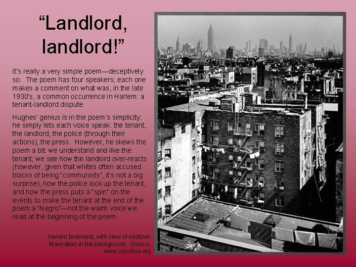 “Landlord, landlord!” It’s really a very simple poem—deceptively so. The poem has four speakers;