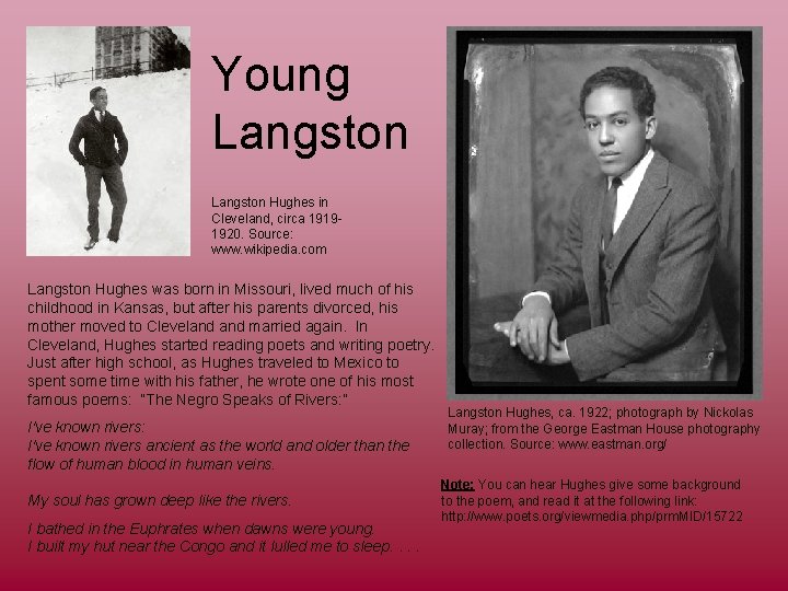 Young Langston Hughes in Cleveland, circa 19191920. Source: www. wikipedia. com Langston Hughes was