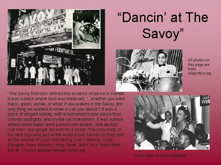 “Dancin’ at The Savoy” All photos on this page are from: blogcritics. org “The