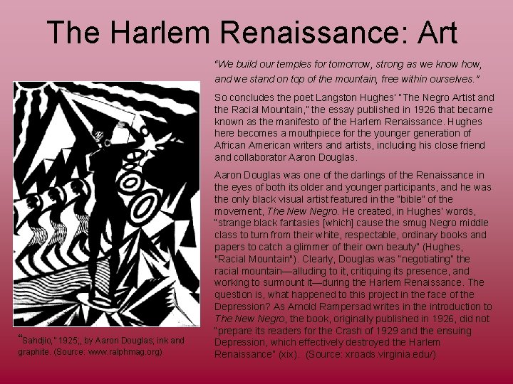 The Harlem Renaissance: Art “We build our temples for tomorrow, strong as we know