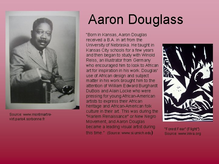 Aaron Douglass Source: www. montmartrevirt. paris 4. sorbonne. fr “Born in Kansas, Aaron Douglas